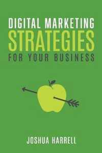 Digital Marketing Strategies For Your Business