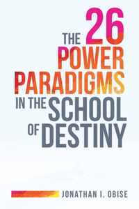 The 26 Power Paradigms in the School of Destiny