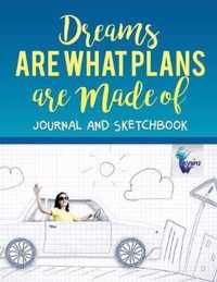 Dreams are What Plans are Made of Journal and Sketchbook