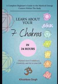 Learn About Your 7 Chakras in 24 Hours