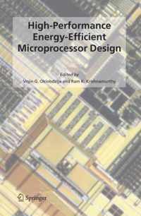 High-Performance Energy-Efficient Microprocessor Design