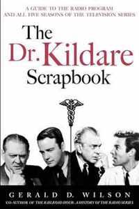 The Dr. Kildare Scrapbook - A Guide to the Radio and Television Series