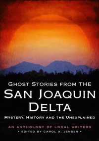 Ghost Stories from the San Joaquin Delta