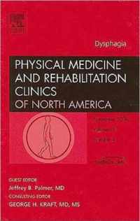 Dysphagia, An Issue of Physical Medicine and Rehabilitation Clinics