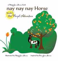 nay nay nay Horse book 1 the Purpl Adventure