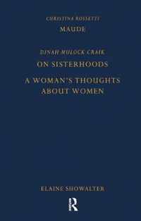 Maude by Christina Rossetti, On Sisterhoods and A Woman's Thoughts About Women By Dinah Mulock Craik