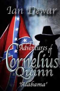 The Adventures of Cornelius Quinn 'Alabama'