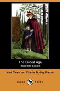 The Gilded Age (Illustrated Edition) (Dodo Press)