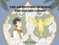 The Adventures of Hazar the Golden Canary