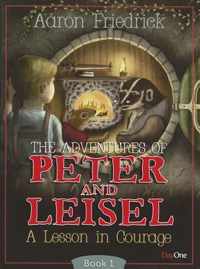 The Adventures of Peter and Leisle, Book 1