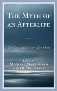 The Myth of an Afterlife