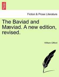 The Baviad and Maeviad. a New Edition, Revised.