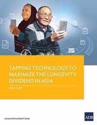 Tapping Technology to Maximize the Longevity Dividend in Asia