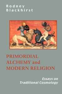 Primordial Alchemy and Modern Religion