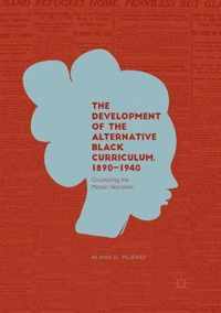 The Development of the Alternative Black Curriculum, 1890-1940