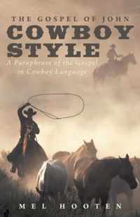 The Gospel of John Cowboy Style