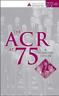 The ACR at 75