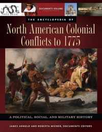 The Encyclopedia of North American Colonial Conflicts to 1775