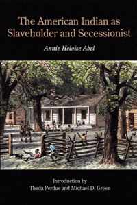 The American Indian as Slaveholder and Secessionist