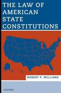 The Law of American State Constitutions