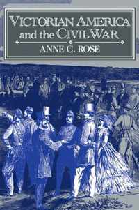 Victorian America And The Civil War