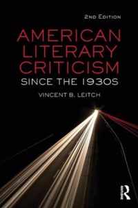 American Literary Criticism Since the 1930s