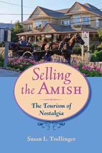 Selling the Amish - The Tourism of Nostalgia