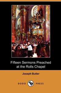 Fifteen Sermons Preached at the Rolls Chapel (Dodo Press)