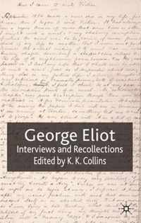 George Eliot: Interviews and Recollections