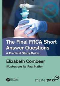 The Final FRCA Short Answer Questions