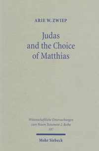 Judas and the Choice of Matthias: A Study on Context and Concern of Acts 1