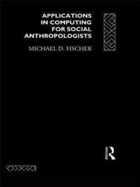 Applications in Computing for Social Anthropologists