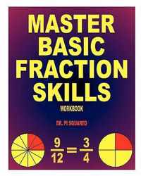 Master Basic Fraction Skills Workbook