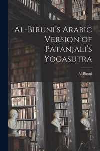 Al-Biruni's Arabic Version of Patanjali's Yogasutra