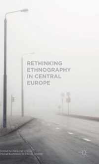 Rethinking Ethnography in Central Europe