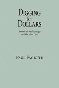 Digging for Dollars: American Archaeology and the New Deal