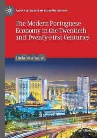 The Modern Portuguese Economy in the Twentieth and Twenty First Centuries
