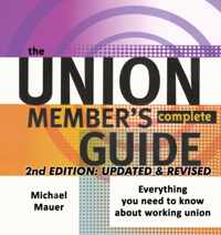 The Union Member&apos;s Complete Guide 2nd Edition
