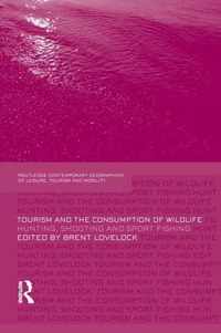 Tourism and the Consumption of Wildlife