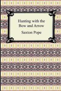 Hunting with the Bow and Arrow