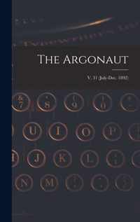 The Argonaut; v. 31 (July-Dec. 1892)