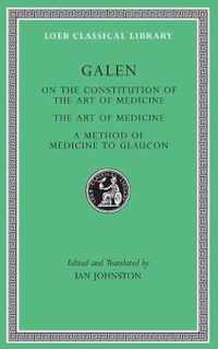 On the Constitution of the Art of Medicine. The Art of Medicine. A Method of Medicine to Glaucon