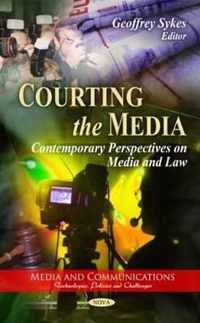 Courting the Media