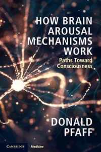 How Brain Arousal Mechanisms Work