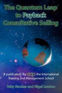 The Quantum Leap to Payback Consultative Selling