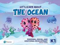 Let's Learn About the Ocean K1 Personal, Social & Emotional Development Project Book