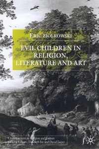 Evil Children in Religion Literature and Art