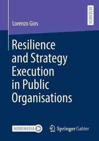 Resilience and Strategy Execution in Public Organisations