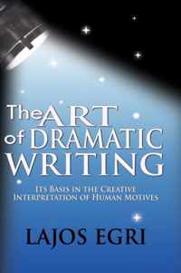 The Art Of Dramatic Writing