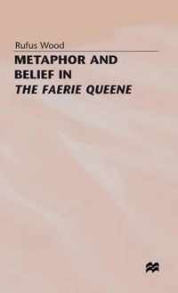 Metaphor and Belief in The Faerie Queene